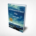 Göremediğimiz Tüm Işıklar